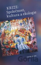 Krize: Společnost, kultura a ekologie