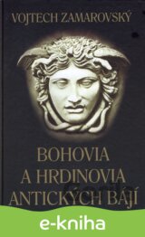 Bohovia a hrdinovia antických bájí