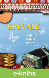 Spevník - Najkrajšie ľudové piesne