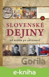 Slovenské dejiny od úsvitu po súčasnosť