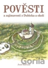 Pověsti a zajímavosti z Dubicka a okolí