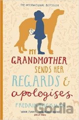 My Grandmother Sends Her Regards and Apologises