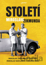Století Miroslava Zikmunda