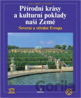 Přírodní krásy a kulturní poklady naší Země : severní a střední Evropa