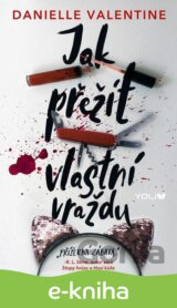 Jak přežít vlastní vraždu