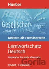 Lernwortschatz Deutsch. Deutsch - Französisch