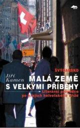 Švýcarsko: malá země s velkými příběhy