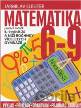 Matematika 6-9 pro vyšší stupeň ZŠ a nižší ročníky víceletých gymnázií