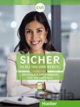 Sicher in Alltag und Beruf! C1.1. Kursbuch + Arbeitsbuch