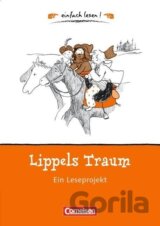 einfach lesen! - für Lesefortgeschrittene. Niveau 1 - Lippels Traum