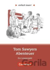 einfach lesen! Tom Sawyer. Aufgaben und Übungen