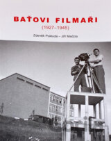 Baťovi filmaři : (1927-1945)