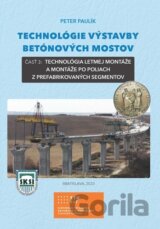 Technológie výstavby betónových mostov - časť 3