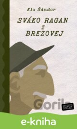 Sváko Ragan z Brezovej I. + II, + III. (Kolekcia)