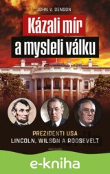 Kázali mír a mysleli válku