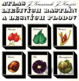 Atlas liečivých rastlín a lesných plodov