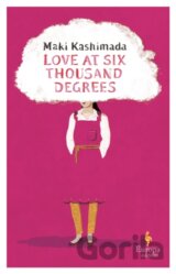 Love at Six Thousand Degrees