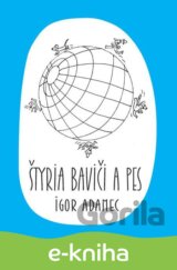 Štyria baviči a pes