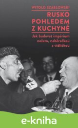 Rusko pohledem z kuchyně