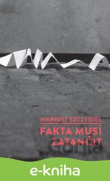Fakta musí zatančit