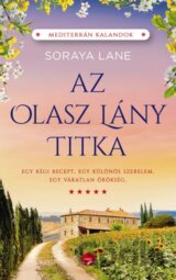 Az olasz lány titka - Egy régi recept, egy váratlan örökség és egy különös szerelem története