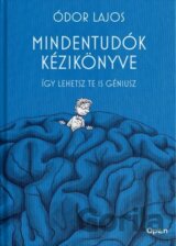 Mindentudók kézikönyve - Így lehetsz te is géniusz