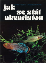 Jak se stát akvaristou