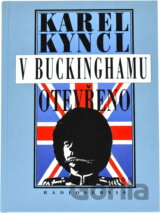 V Buckinghamu otevřeno : a jiné reportáže, fejetony, poznámky a připomínky z Británie