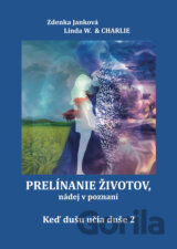 Prelínanie životov, nádej v poznaní
