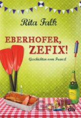 Eberhofer, Zefix!
