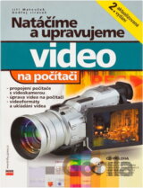 Natáčíme a upravujeme video na počítači