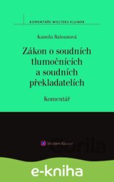 Zákon o soudních tlumočnících a soudních překladatelích (354/2019 Sb.). Komentář