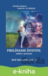Prelínanie životov, nádej v poznaní