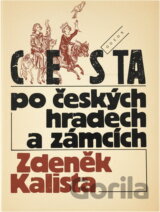Cesta po českých hradech a zámcích aneb Mezi tím, co je, a tím, co není