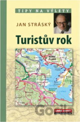 Turistův rok v Česku : 52 víkendových turistických tipů na výlet po Čechách, Moravě a Slezsku