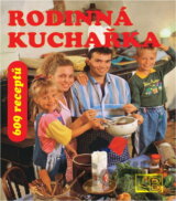 Rodinná kuchařka : (609 receptů + 50 rad na zhubnutí)