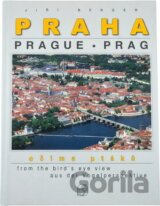 Praha očima ptáků = Prague from the bird's eye view = Prag aus der Vogelperspektive