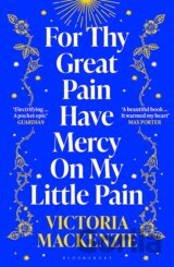 For Thy Great Pain Have Mercy On My Little Pain