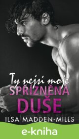 Ty nejsi moje spřízněná duše