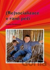 (Re)socializace v rané péči