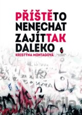 Příště to nenechat zajít tak daleko