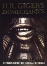 H.R. Giger's Biomechanics