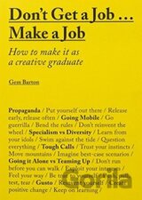 Don't Get a Job... Make a Job