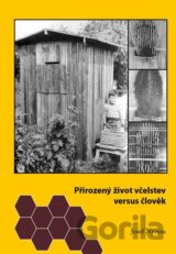 Přirozený život včelstev versus člověk