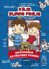 Kája, super frája: Bratránek za všechny peníze