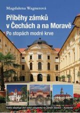 Příběhy zámků v Čechách a na Moravě