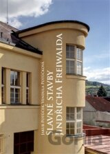 Slavné stavby Jindřicha Freiwalda