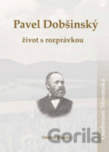 Pavel Dobšinský: život s rozprávkou
