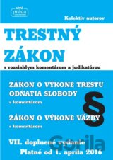 Trestný zákon s rozsiahlym komentárom a judikatúrou platný od 1. apríla 2016