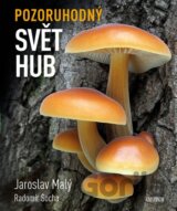 Pozoruhodný svět hub